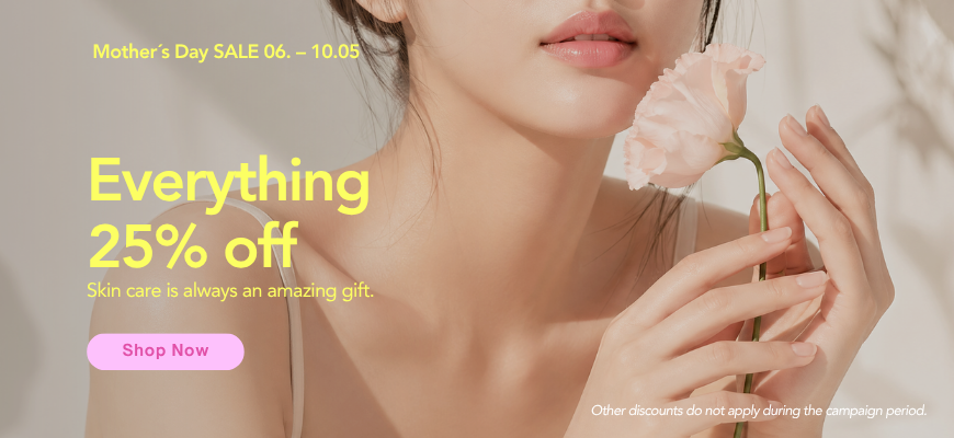 Mother&acute;s Day SALE 06.-10.05. Enjoy 25% off sitewide